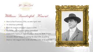 William Randolph Hearst (RMS Titanic) | 30 James Street