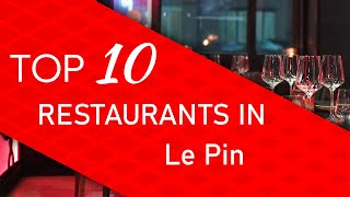Top 10 best Restaurants in Le Pin, France
