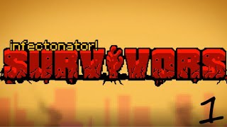 Infectonator: Survivors Gameplay Part 1