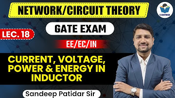 Lec 18 Current, Voltage, Power & Energy in Inductor || Network/Circuit Theory for GATE Exam