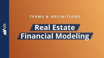 Real Estate Financial Modeling | Terms & Definitions