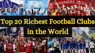 Top 20 Richest Football Clubs in the World 