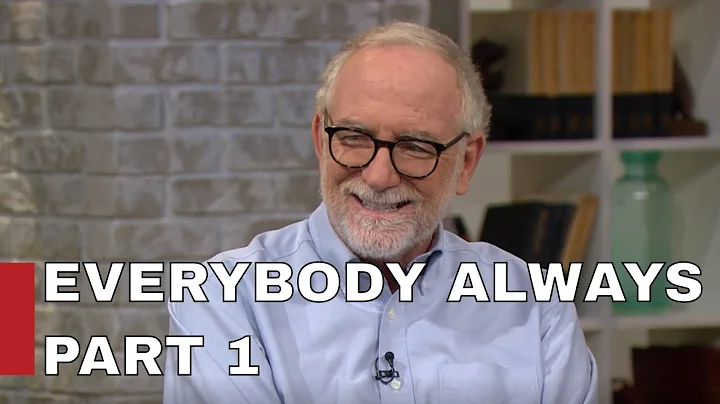 Everybody Always / BOB GOFF PART 1