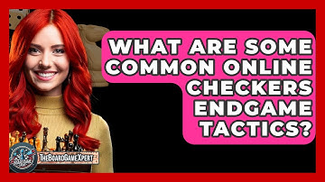 What Are Some Common Online Checkers Endgame Tactics? - The Board Game Xpert