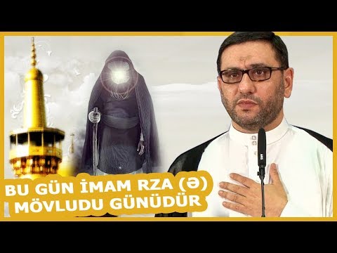 Hacı Şahin - Bu gün İmam Rza(ə)ın mübarək mövlud günüdür