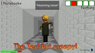New Character The Test but creepy! | Baldi's Basics Plus (Early Access) [OFFICIAL]