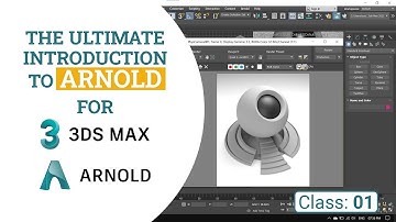 Introduction of Arnold | Class 01 | Arnold for 3ds Max