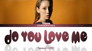 TAEYEON (태연) - 'DO YOU LOVE ME' [Lyrics (가사) Han_Rom_Eng]