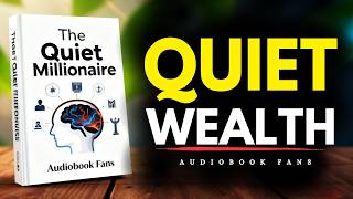 The Quiet Millionaire: Discreet Ways to Make and Manage Money | Audiobook