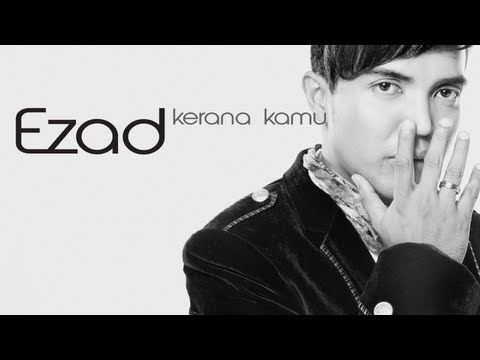 Ezad - Kerana Kamu | Karena Kamu (Versi Promo) Full & Lyric (lagu terbaru 2013)