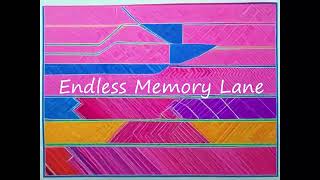Endless Memory Lane