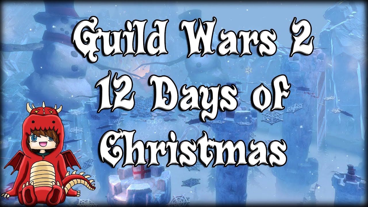 Guild Wars 2 - 12 Days of Christmas!