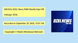 558 KHz DZXL News RMN Manila Sign Off (September 20, 2026)