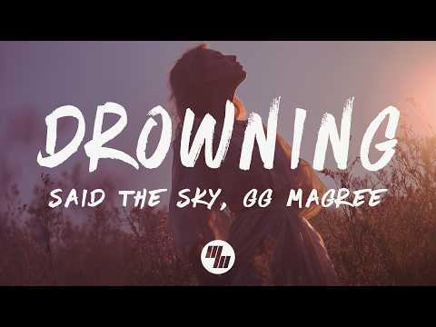 Said The Sky, GG Magree - Drowning