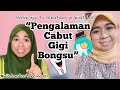 CABUT GIGI GERAHAM BONGSU | WISDOM TOOTH REMOVAL