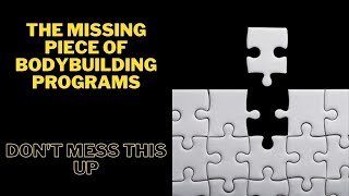 What is MISSING in most Bodybuilding Programs