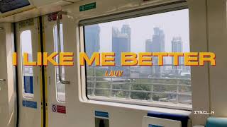 I Like Me Better  Lauv s