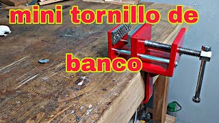 Como hacer un mini tornillo o prensa para banco de trabajo