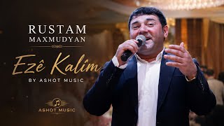 Rustam Maxmudyan - Ezë Kalîm 2026 Ashot 