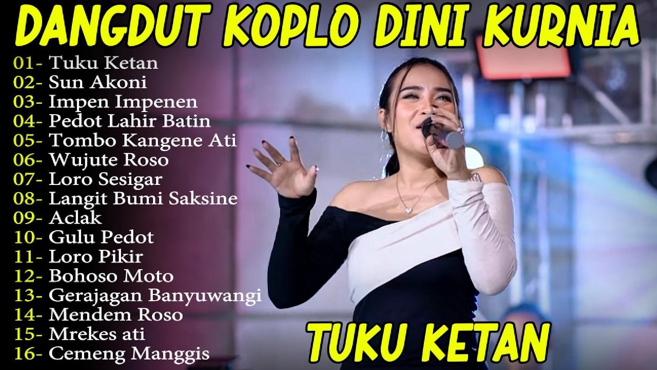 TUKU KETAN - SUN AKONI - DINI KURNIA VIRAL DI TIKTOK FULL ALBUM LAGU OSING BANYUWANGI! ADA KOPLO