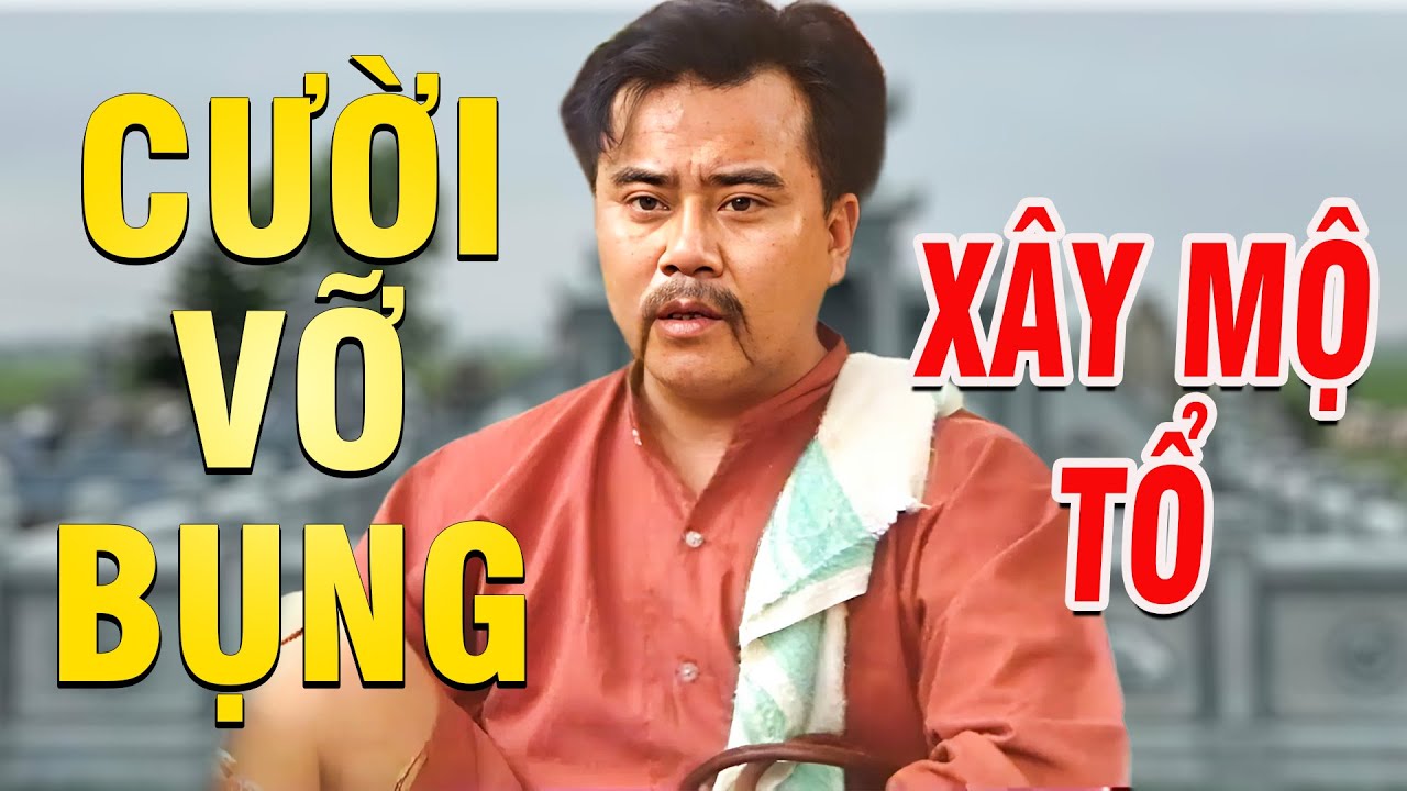 HÀI QUỐC TRƯỢNG | XÂY MỘ TỔ | HÀI TỔNG HỢP | Hài VTV hay nhất 2025