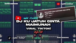 DJ KU JATUH CINTA MAIMUNAH STYLE ( OLD SLOWED   REVRB ) 