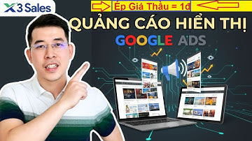 Quảng Cáo Hiển Thị Google Ads - Hướng Dẫn Tạo Chiến Dịch GDN