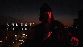 Unless - Sun Gone Low (Official Music Video)