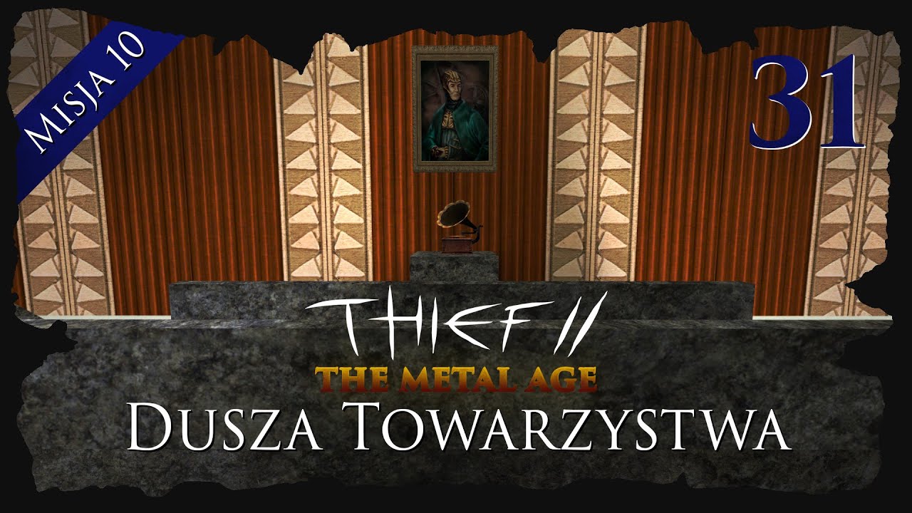 Thief 2 The Metal Age - Misja 10 - Dusza Towarzystwa #31