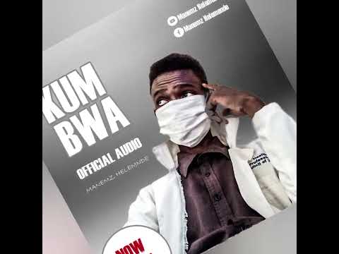 Manemz Helemende Kumbwa Official Audio