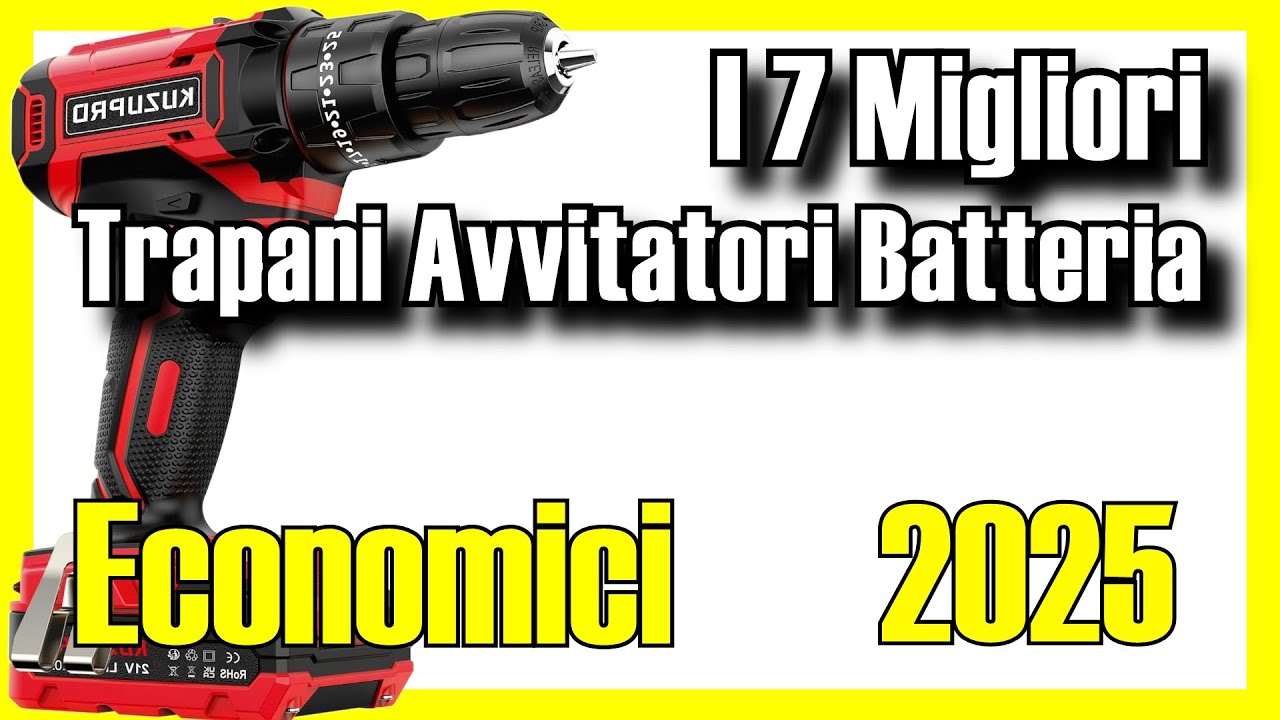 🔧 I 7 MIGLIORI Trapani Avvitatori a Batteria ECONOMICI su Amazon [2025] ✅ [Qualità/Prezzo] 18V