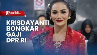 Krisdayanti Bongkar Gaji Sebagai Anggota DPR, Terima Rp 450 Juta 5 kali Setahun