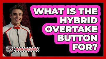 What Is The Hybrid Overtake Button For?