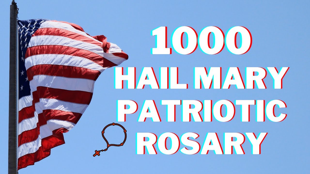1000-hail-mary-patriotic-rosary-youtube