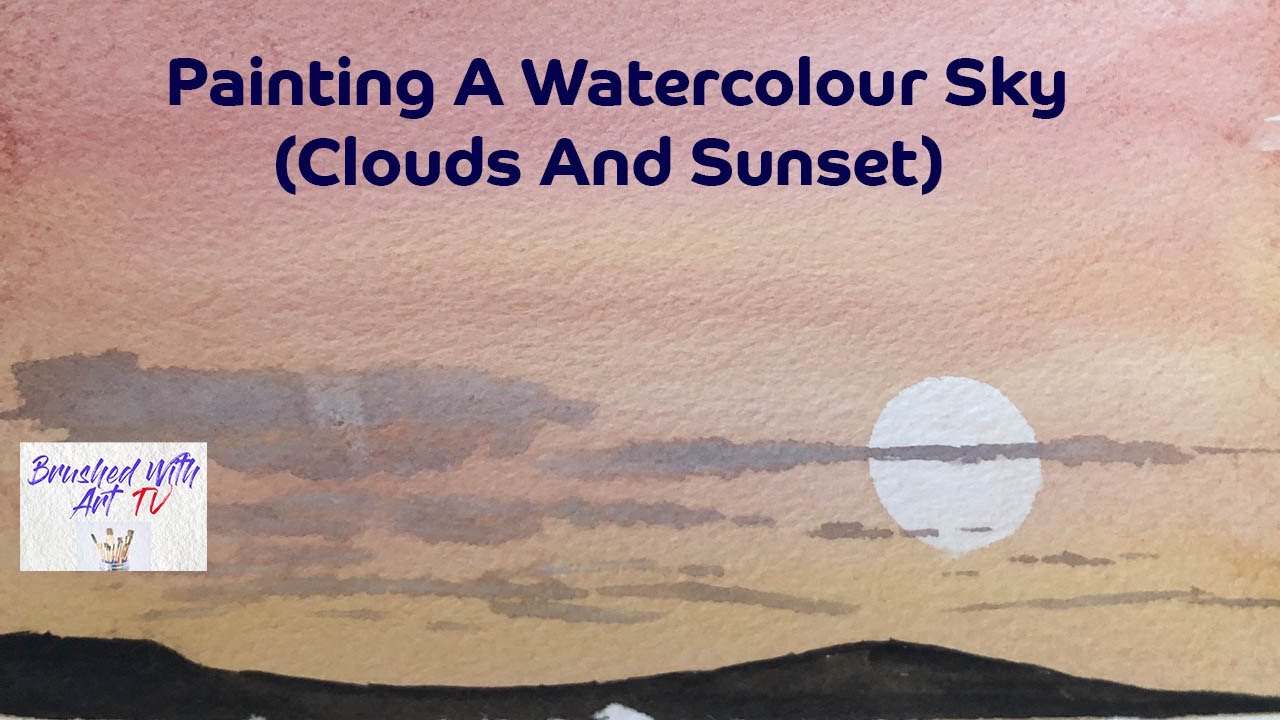 HOW TO PAINT A Watercolour Sky (Clouds and Sunset) For Beginners. By