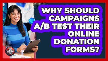 Why Should Campaigns A/B Test Their Online Donation Forms? - Your Campaign Coach