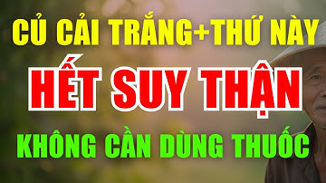 Củ Cải Trắng+Thứ Này =Hết Tiểu Đêm, Ngủ Sâu Tới Sáng, Giúp Người Nhật Sống Lâu | Sức Khỏe Tuổi Già