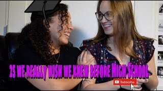 25 things we wish we new before hs Ft. Missy Mack