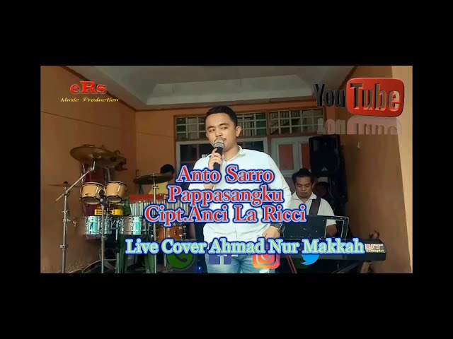 Anto Sarro - Pappasangku Cipt.Anci La Ricci || (Live Cover Ahmad Nur Makkah) Ers Musik Production class=