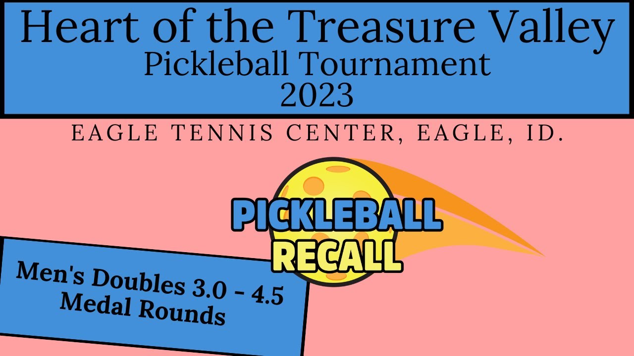 Men's Doubles 3.0 - 4.5 - Medal Matches - Heart of the Treasure Valley Pickleball Tournament 2023