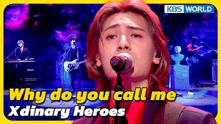 Why do you call me - Xdinary Heroes [Immortal  Songs 2] | KBS WORLD TV 230505 Resimi