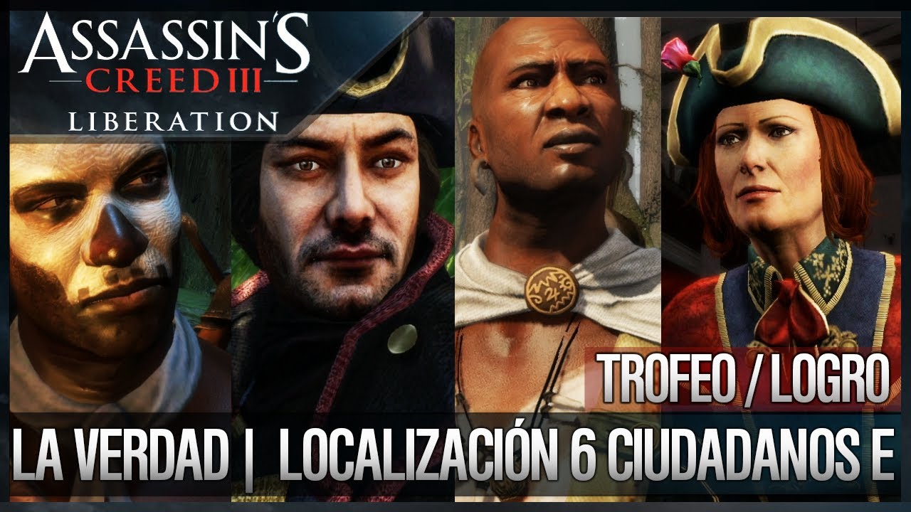 dlcl stanford Assassin's Creed 3 Liberation HD | Trofeo / Logro La verdad (Localización de los 6 Ciudadanos E)