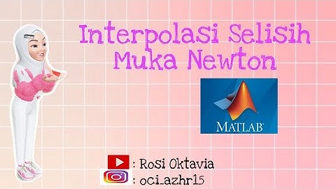 Interpolasi Selisih Muka Newton | Matlab