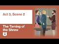 The Taming of the Shrew: Act 5, Scene 2 Quiz