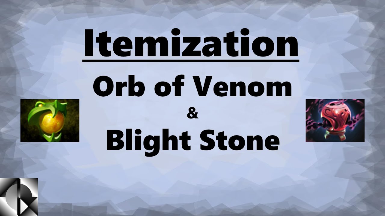 Support Itemization When to buy Orb of Venom & Blight Stone 7.27d