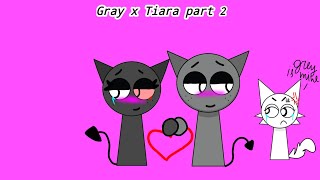 Gray x Tiara part 2 