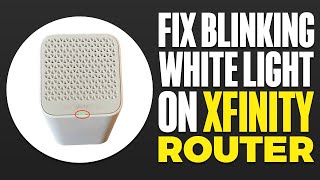 How To Fix Blinking White Light On Xfinity Router (2025)