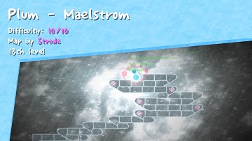 [ADOFAI Custom #13] Plum - Maelstrom