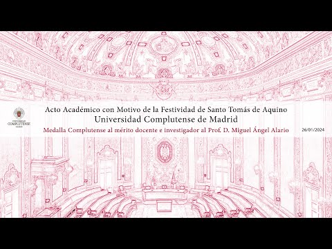 Acto Académico con motivo de la festividad de Santo Tomás de Aquino, entrega de la Medalla Complutense al mérito docente e investigador al Prof. D. Miguel Ángel Alario Franco