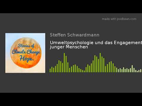 Umweltpsychologie und das Engagement junger Menschen